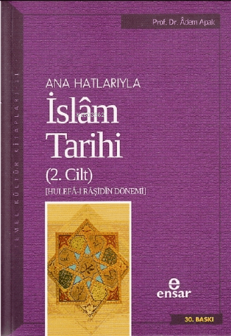 ana hatlarıyla islam tarihi 2 - hulefai raşidin dönemi