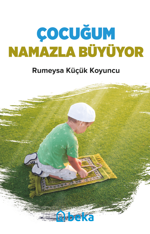 çocuğum namazla büyüyor