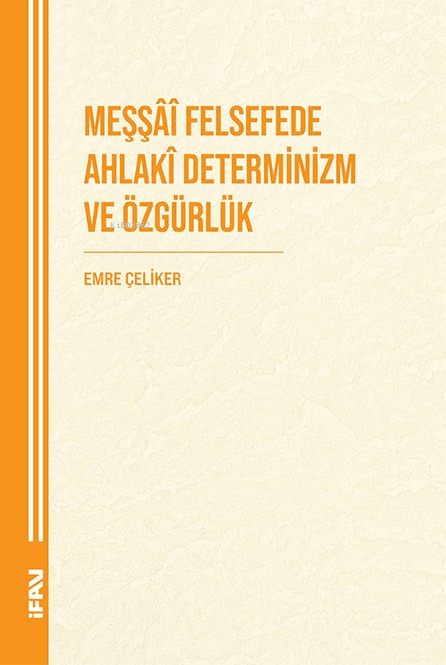 meşşai felsefede ahlaki determinizm ve özgürlük