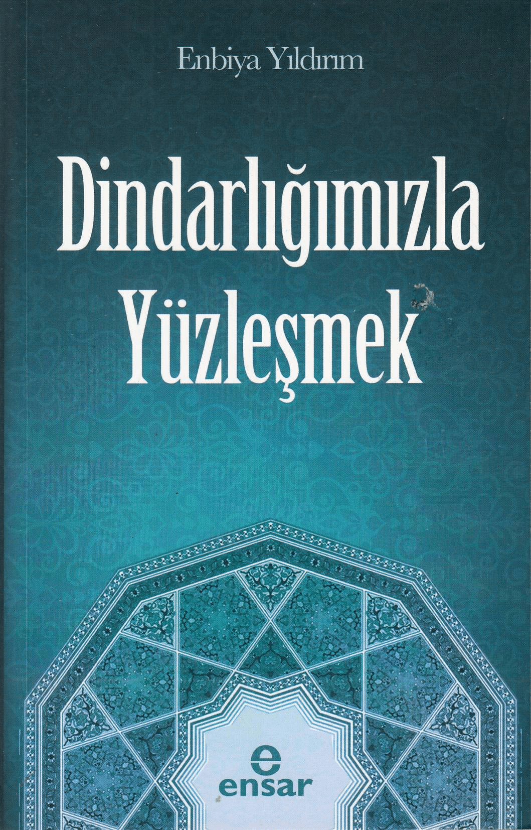 dindarlığımızla yüzleşmek