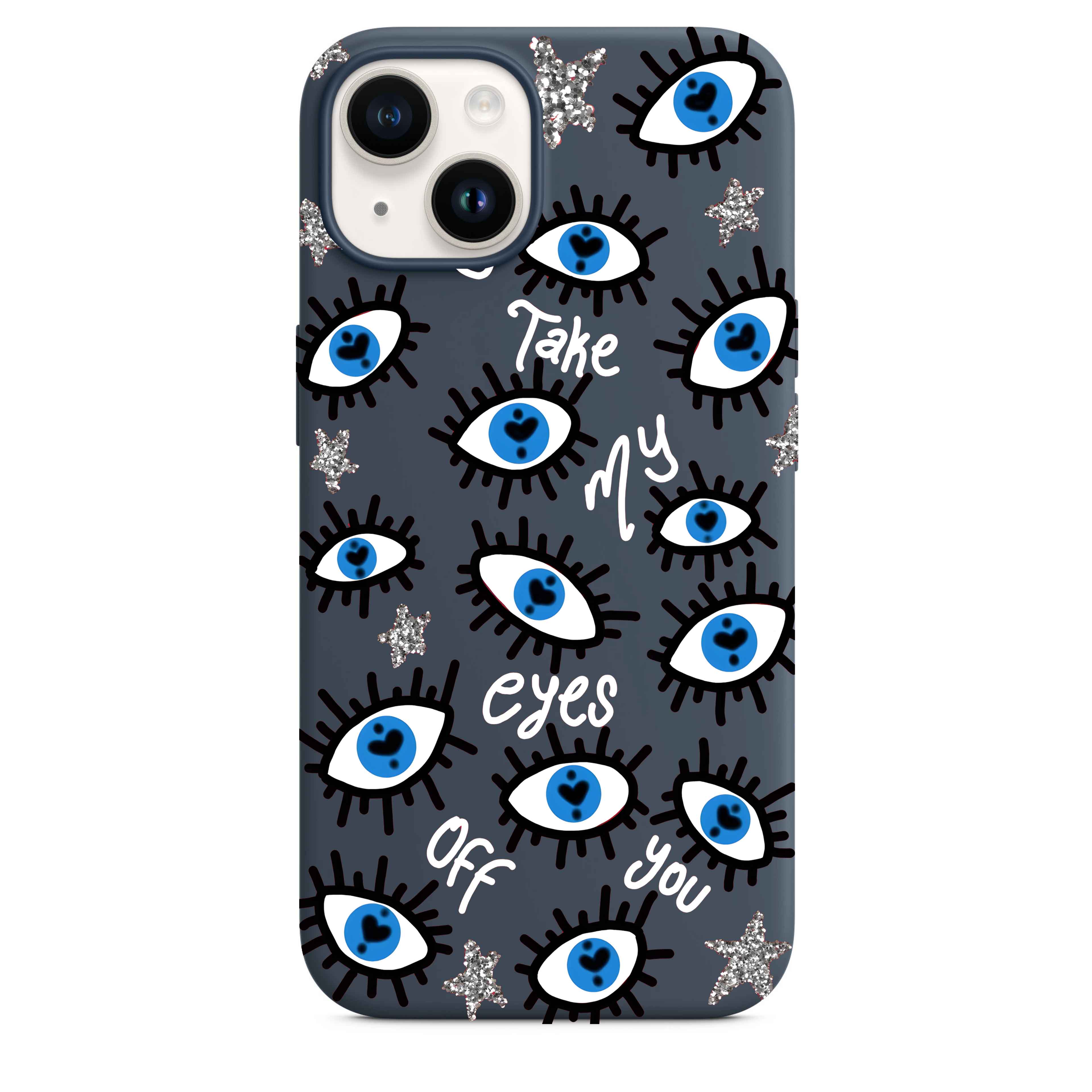 Can't Take My Eyes Telefon Kılıfı