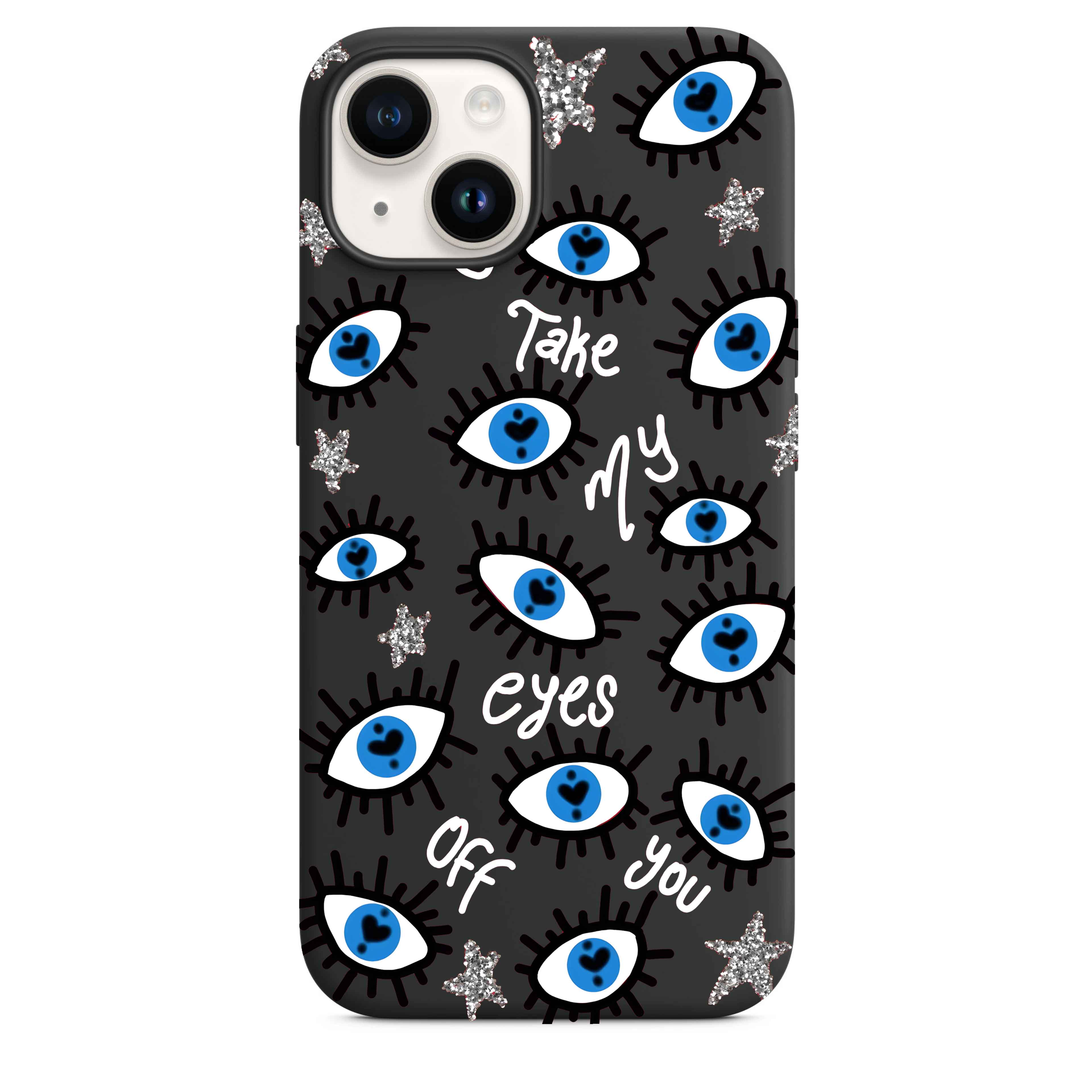 Can't Take My Eyes Telefon Kılıfı