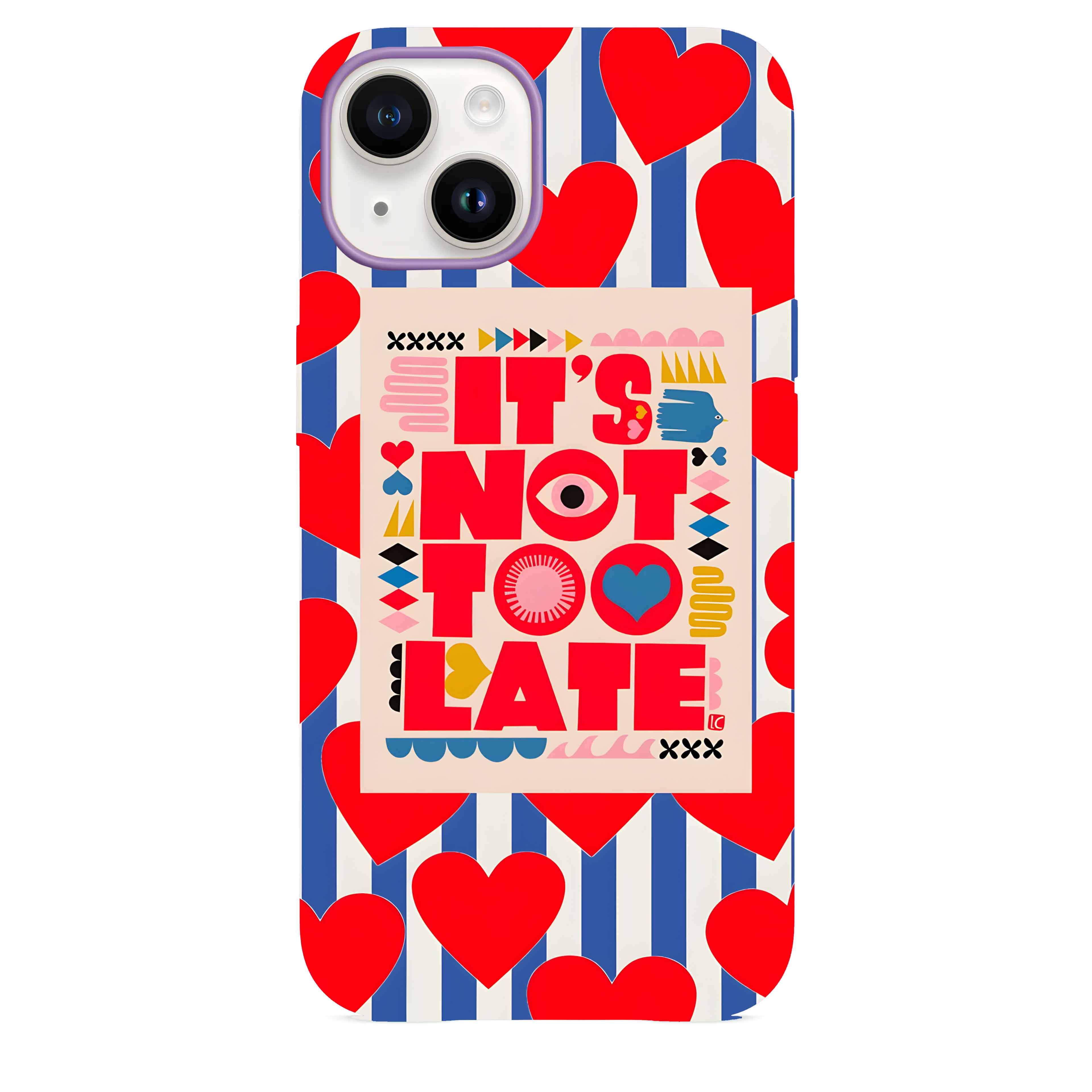 It's Not Too Late Telefon Kılıfı