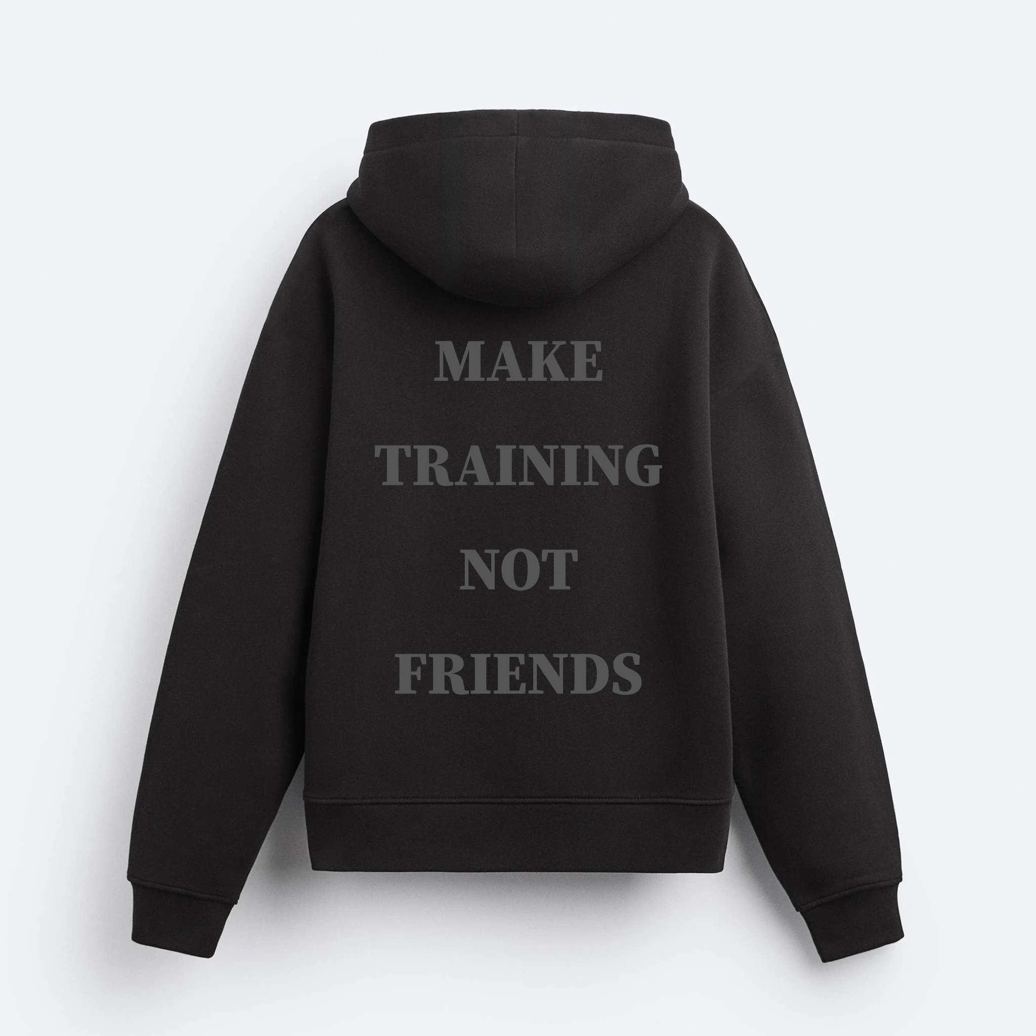 Make Training Not Friends Fermuarlı Hoodie