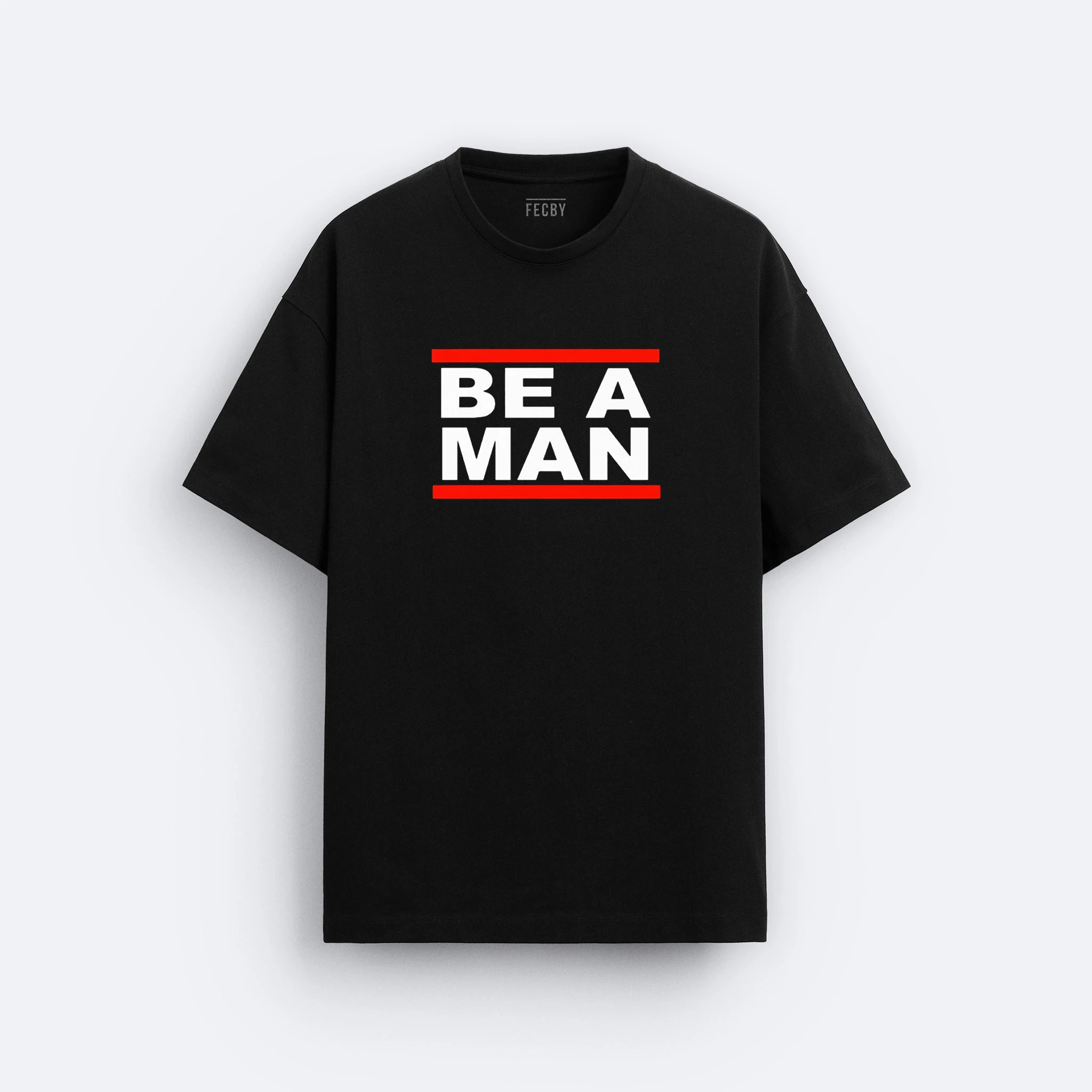 Be a Man Tişört