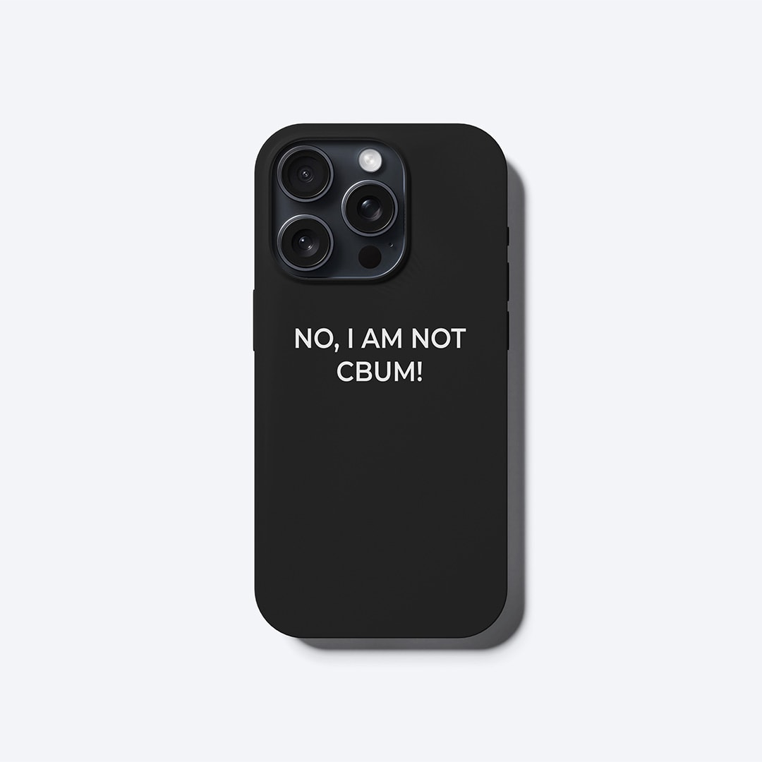 I am Not CBUM Telefon Kılıfı