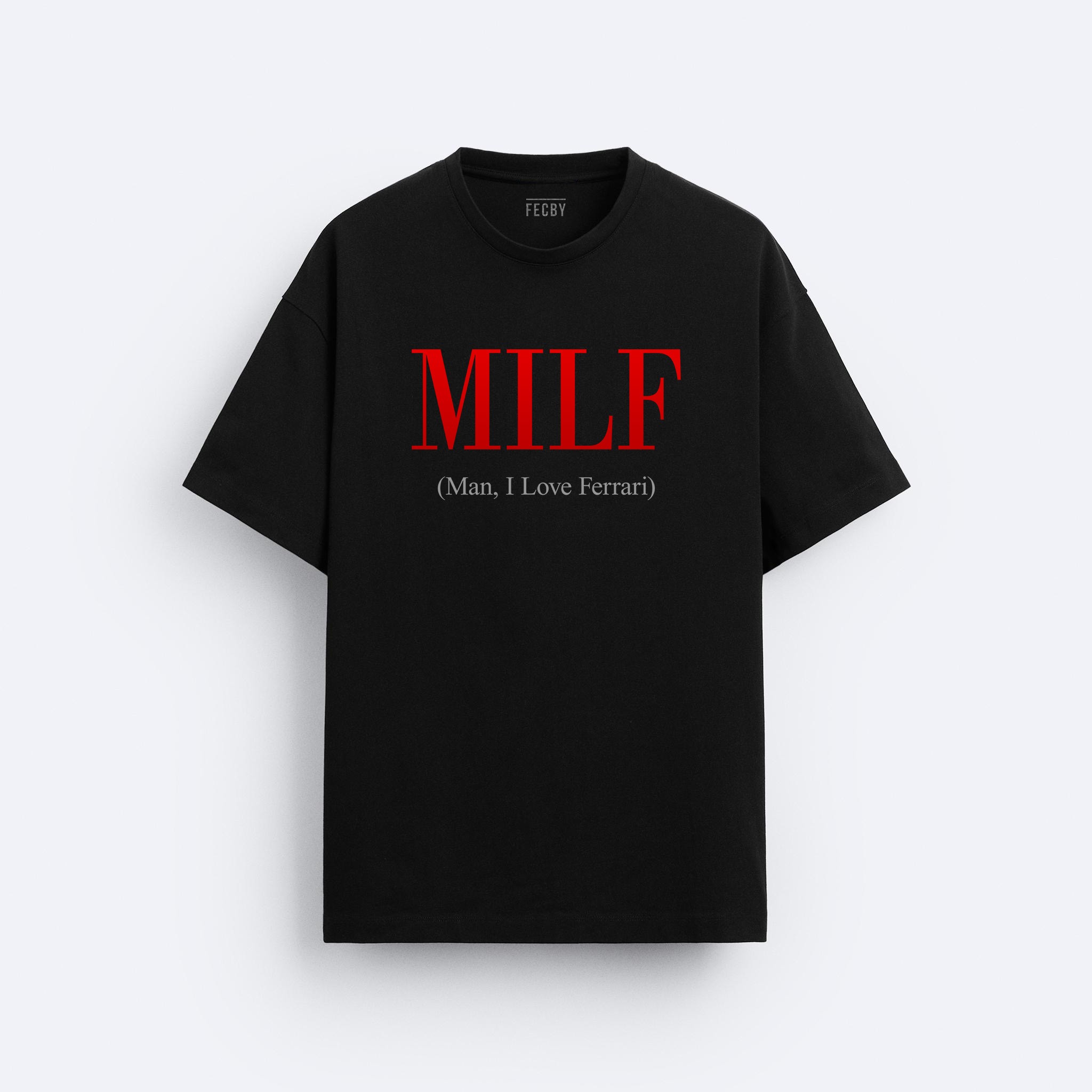 MILF (Man, I Love Ferrari) Tişört