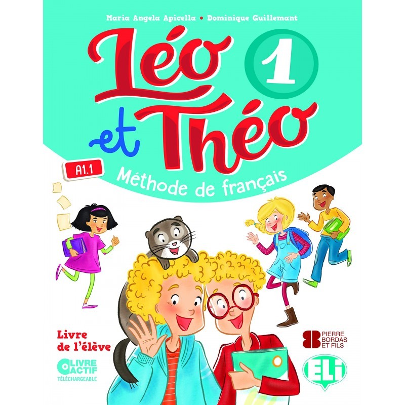 Eli Publishing Leo et Theo 1 Methode de Français  Livre de I’eleve