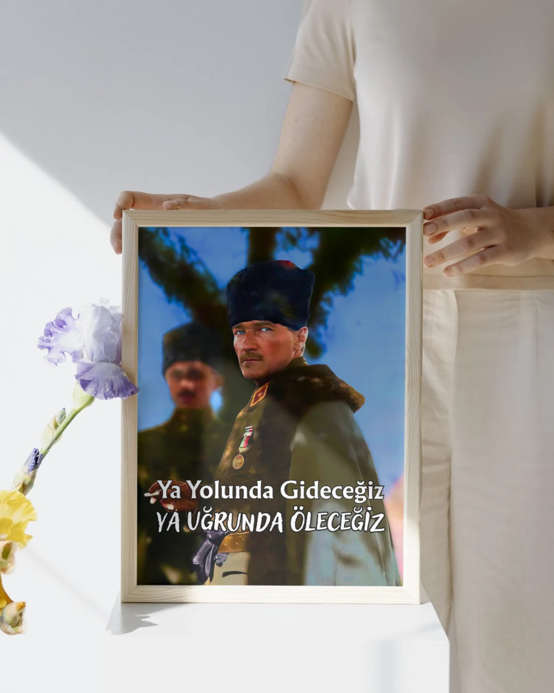 Ya Yolunda Gideceğiz Ya Uğrunda Öleceğiz Posteri (Atatürk Serisi)