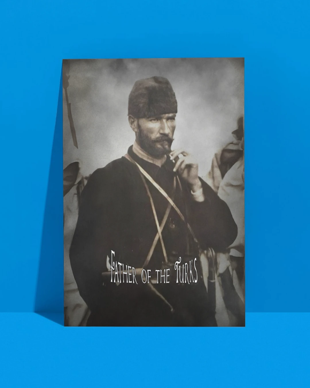 Mustafa Kemal Atatürk Father of the Turks Posteri (Atatürk Serisi)