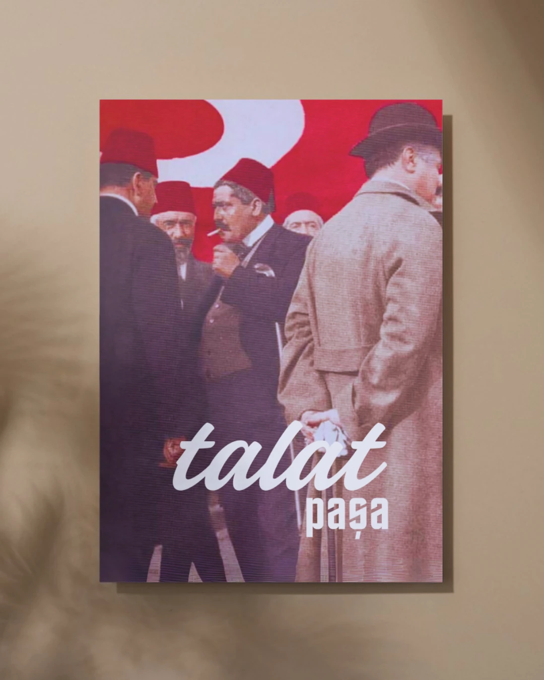 Talat Paşa Posteri (İttihat ve Terakki Cemiyeti)