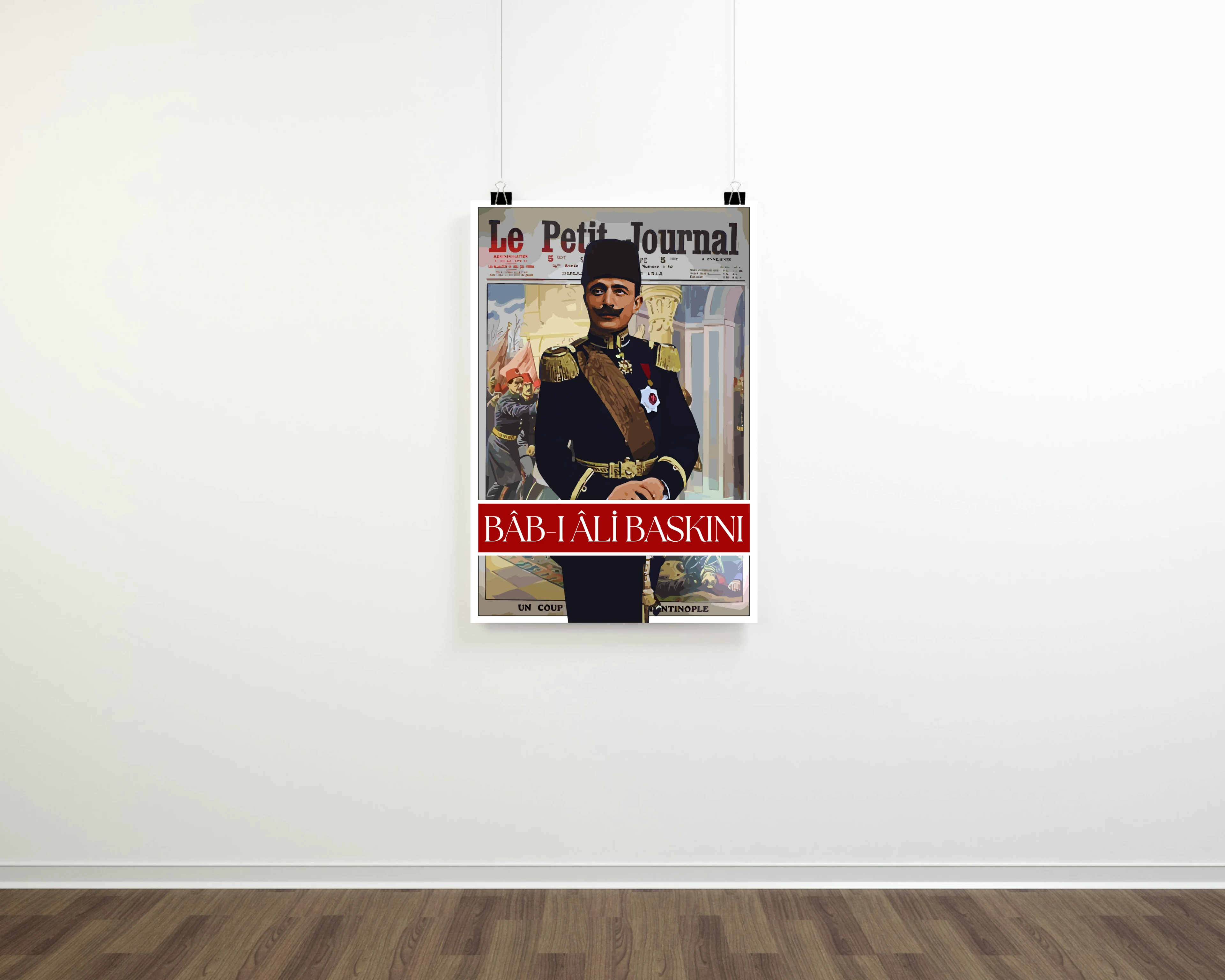 Enver Paşa Bab-ı Ali Baskını Posteri (İttihat ve Terakki Cemiyeti Serisi)