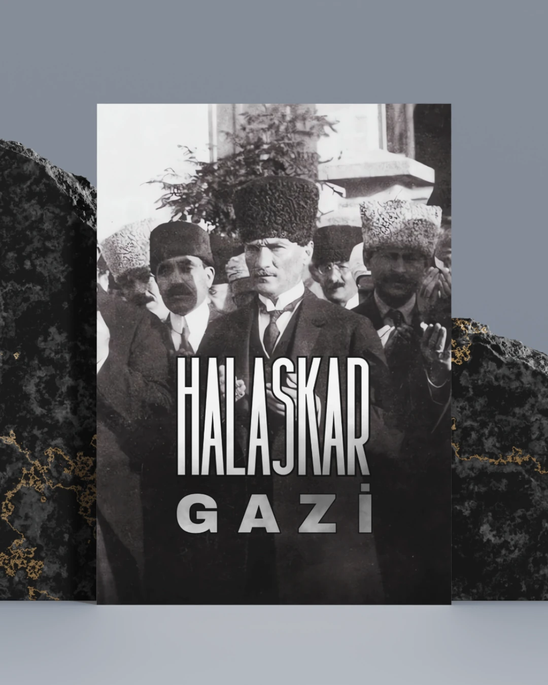 Halaskar Gazi Mustafa Kemal Posteri (Atatürk Serisi)