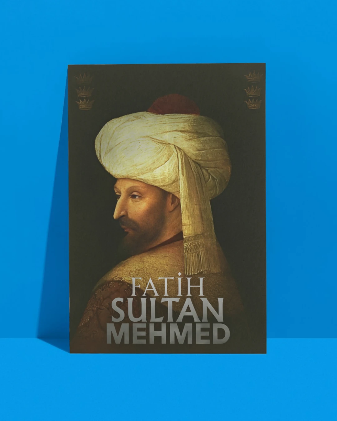 Fatih Sultan Mehmed Posteri (Osmanlı İmparatorluğu Serisi)