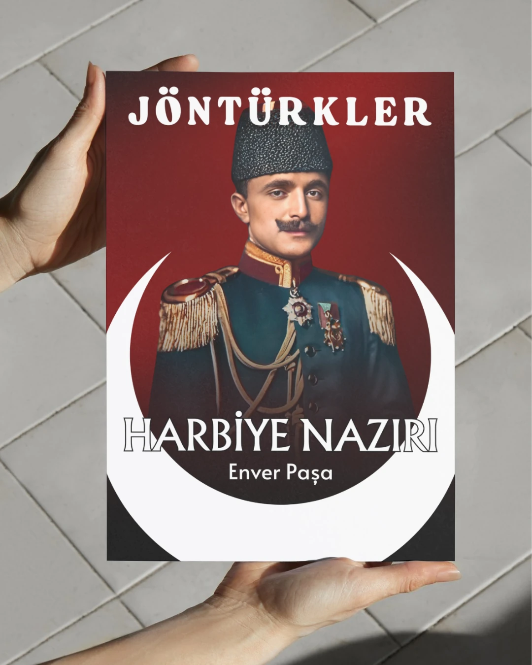 Harbiye Nazırı Enver Paşa Posteri (İttihat ve Terakki Cemiyeti Serisi)