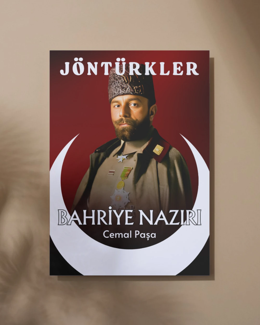 Bahriye Nazırı Cemal Paşa Posteri (İttihat ve Terakki Cemiyeti Serisi)