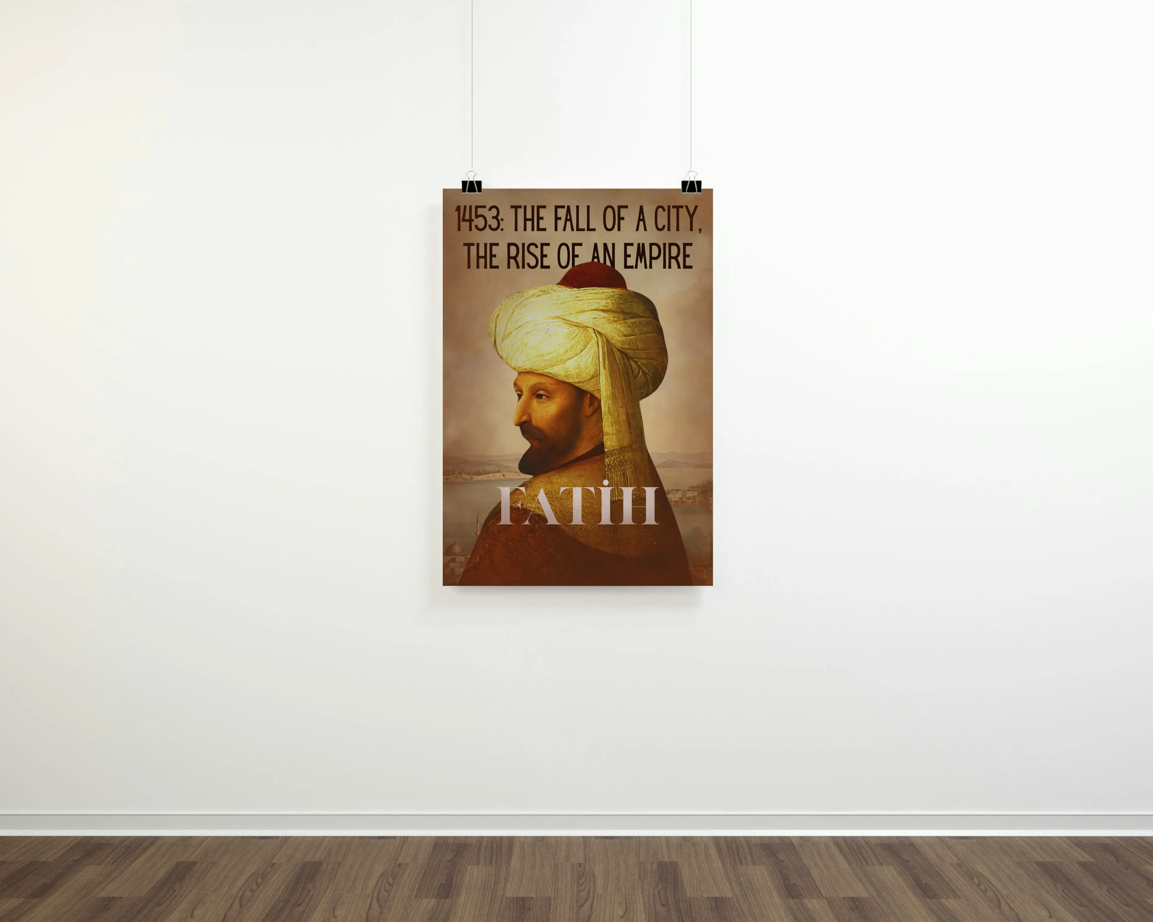 Fatih Sultan Mehmed 1453 Posteri (Osmanlı İmparatorluğu Serisi)