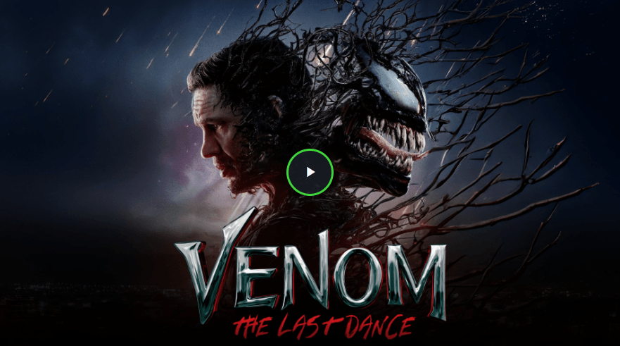 ดูหนังออนไลน์ Venom 3: The Last Dance (2024) เวน่อม 3 มหาศึกอสูรอหังการ ซับไทย-พากย์ไทย เต็มเรื่อง HD