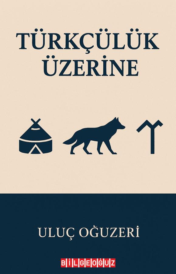 TÜRKÇÜLÜK ÜZERİNE