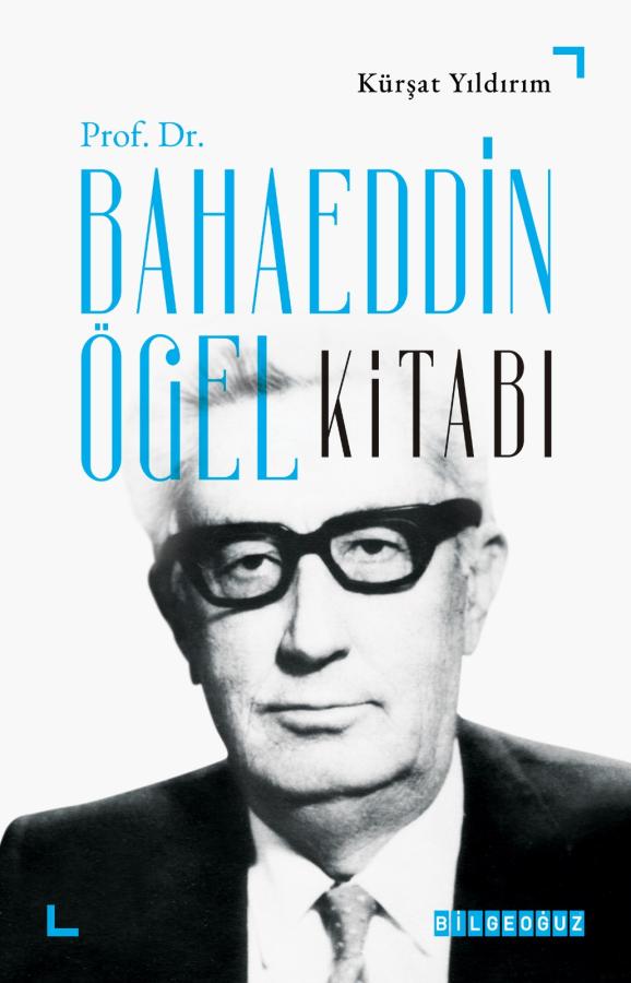 PROF. DR. BAHAEDDİN ÖGEL KİTABI