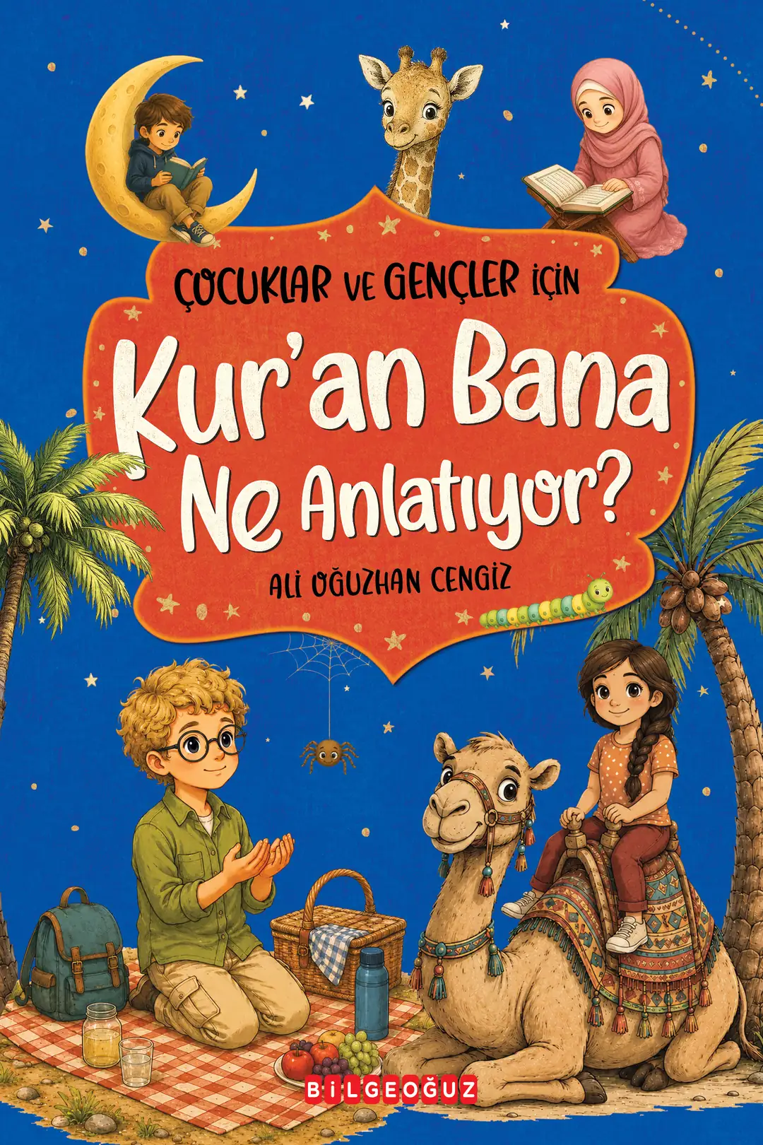 Çocuklar ve Gençler için Kur'an Bana Ne Anlatıyor? Kapak
