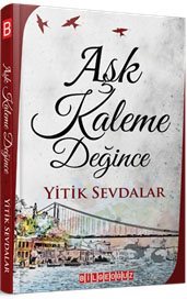 Aşk Kaleme Değince
