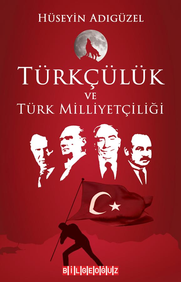 TÜRKÇÜLÜK VE TÜRK MİLLİYETÇİLİĞİ