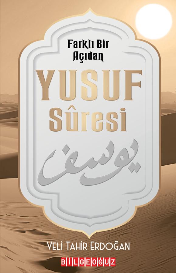 FARKLI BİR AÇIDAN YUSUF SURESİ