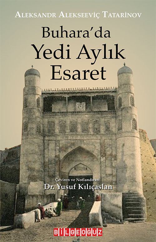 BUHARA'DA YEDİ AYLIK ESARET