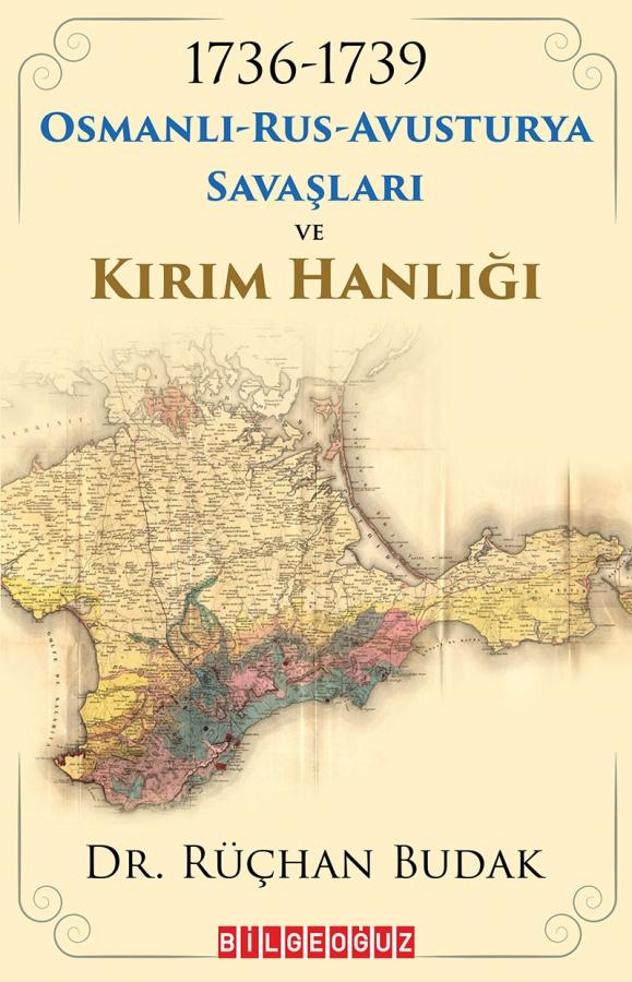1736-1739 OSMANLI-RUS-AVUSTURYA SAVAŞLARI  VE KIRIM HANLIĞI