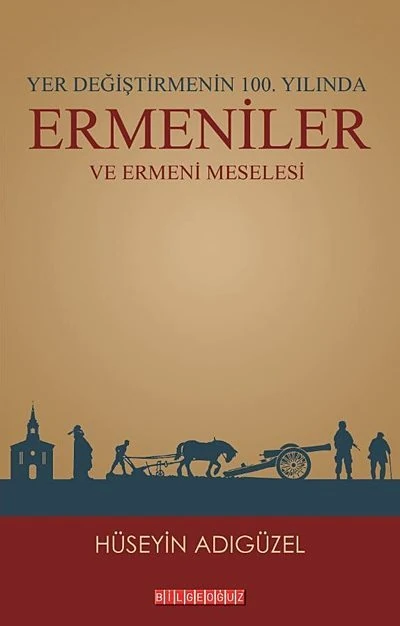 Yer Değiştirmenin 100. Yılında Ermeniler ve Ermeni Meselesi
