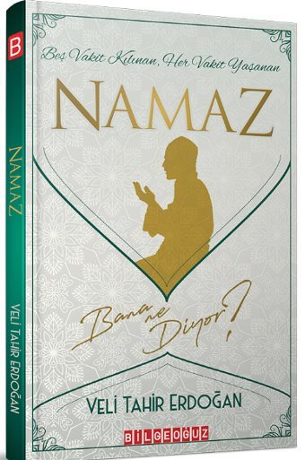 Beş Vakit Kılınan, Her Vakit Yaşanan Namaz Bana Ne Diyor?