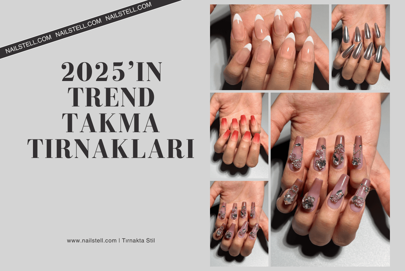  2025’in En Trend Takma Tırnak Modelleri: Minimalist, Renkli ve Cesur Tasarımlar
