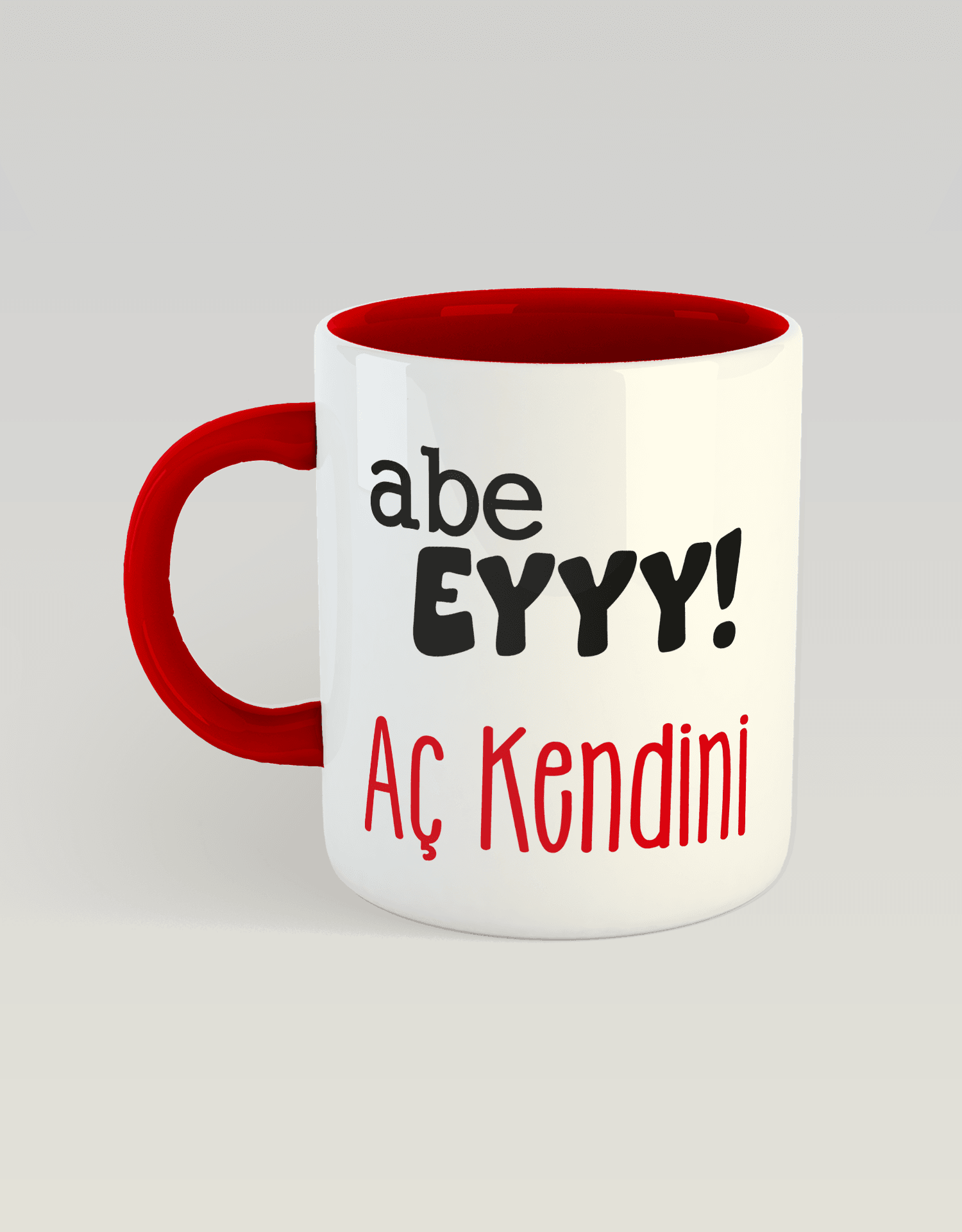 Abe eyyy Aç kendini (Porselen Kupa)