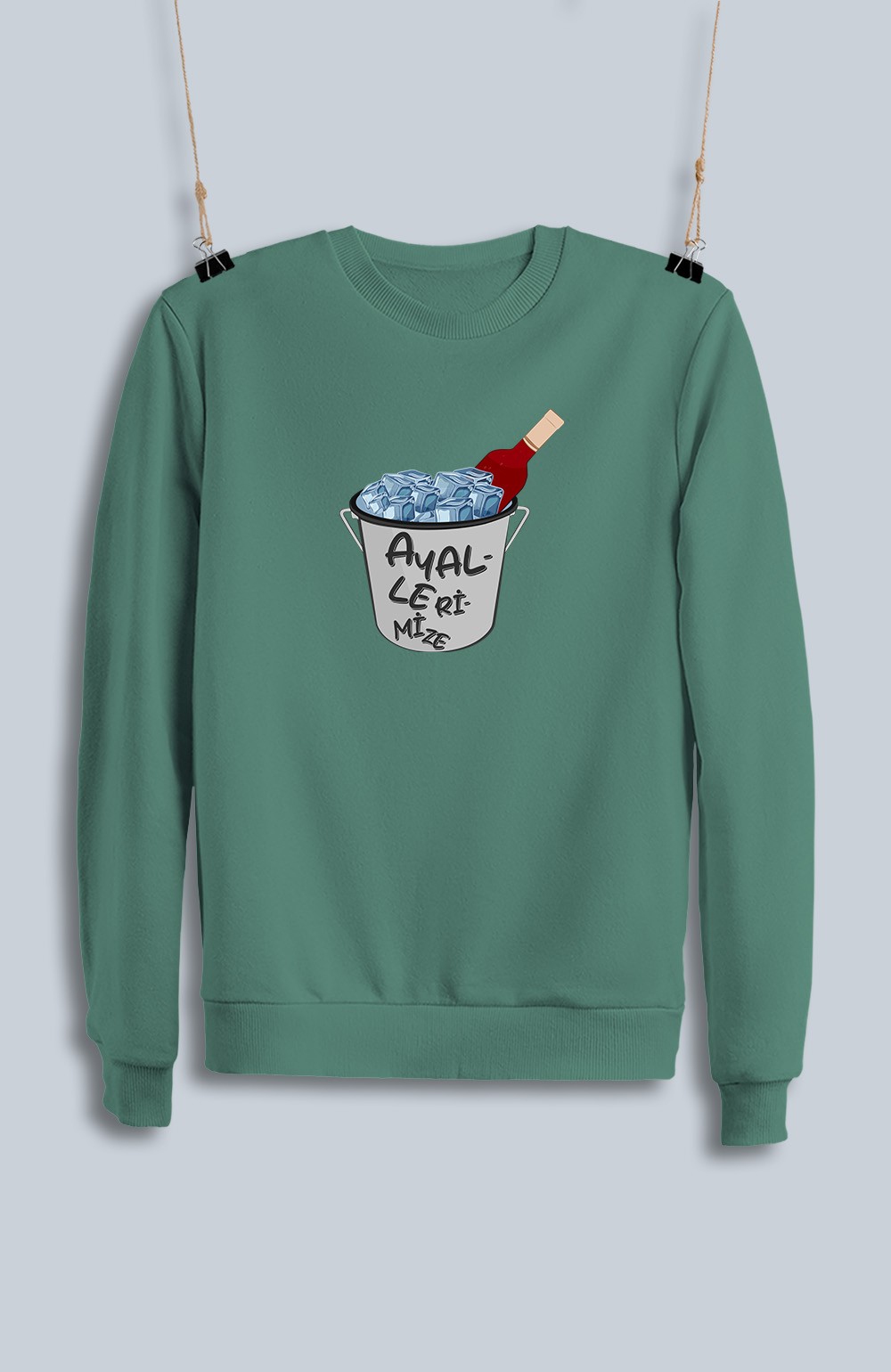 Ayallerimize Şarap (Sweatshirt)
