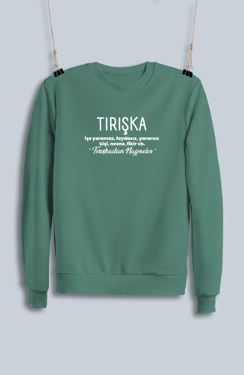 Tırışka (Sweatshirt)
