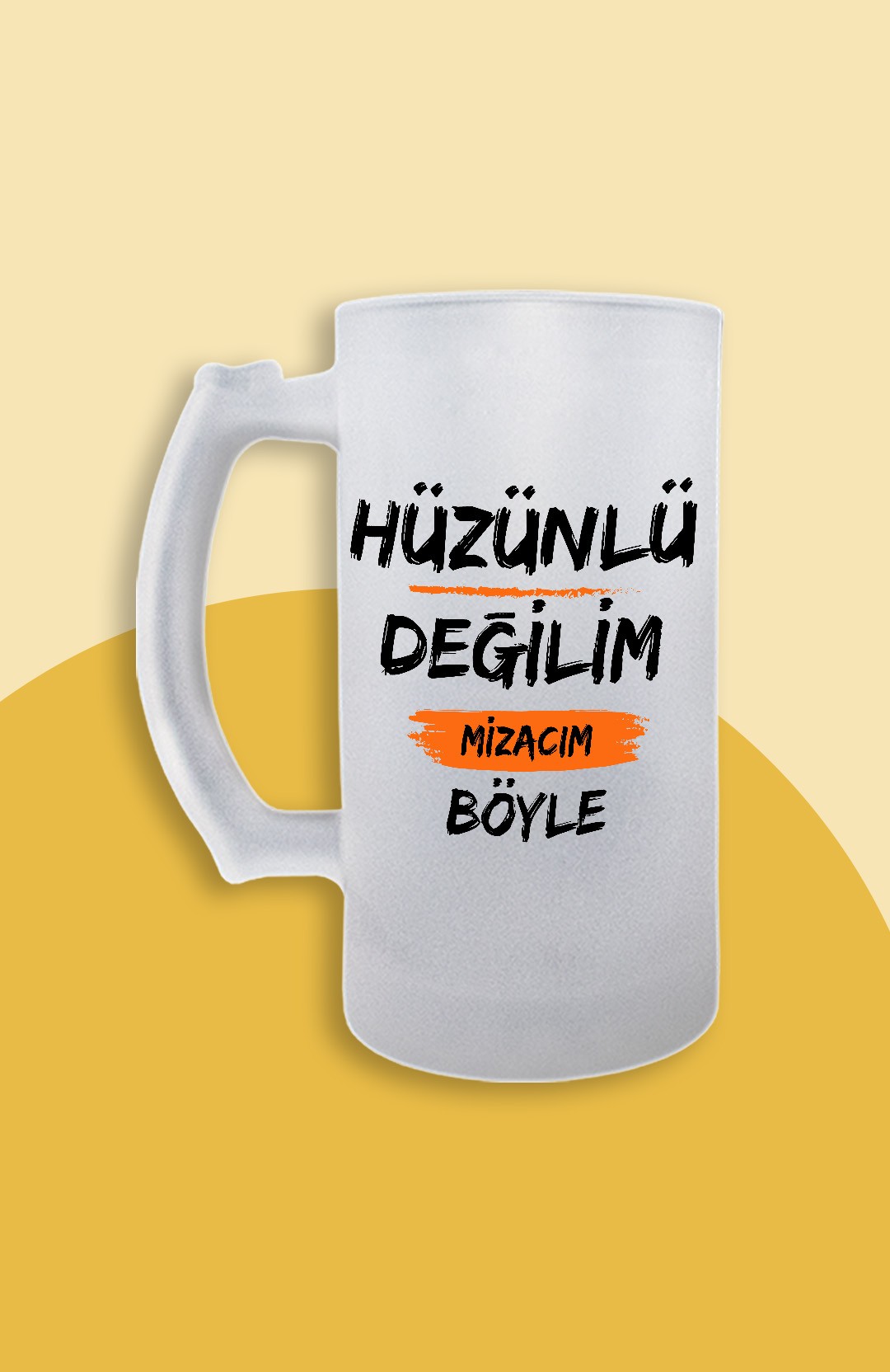 Hüzünlü Değilim Mizacım Böyle (Bira Bardağı)
