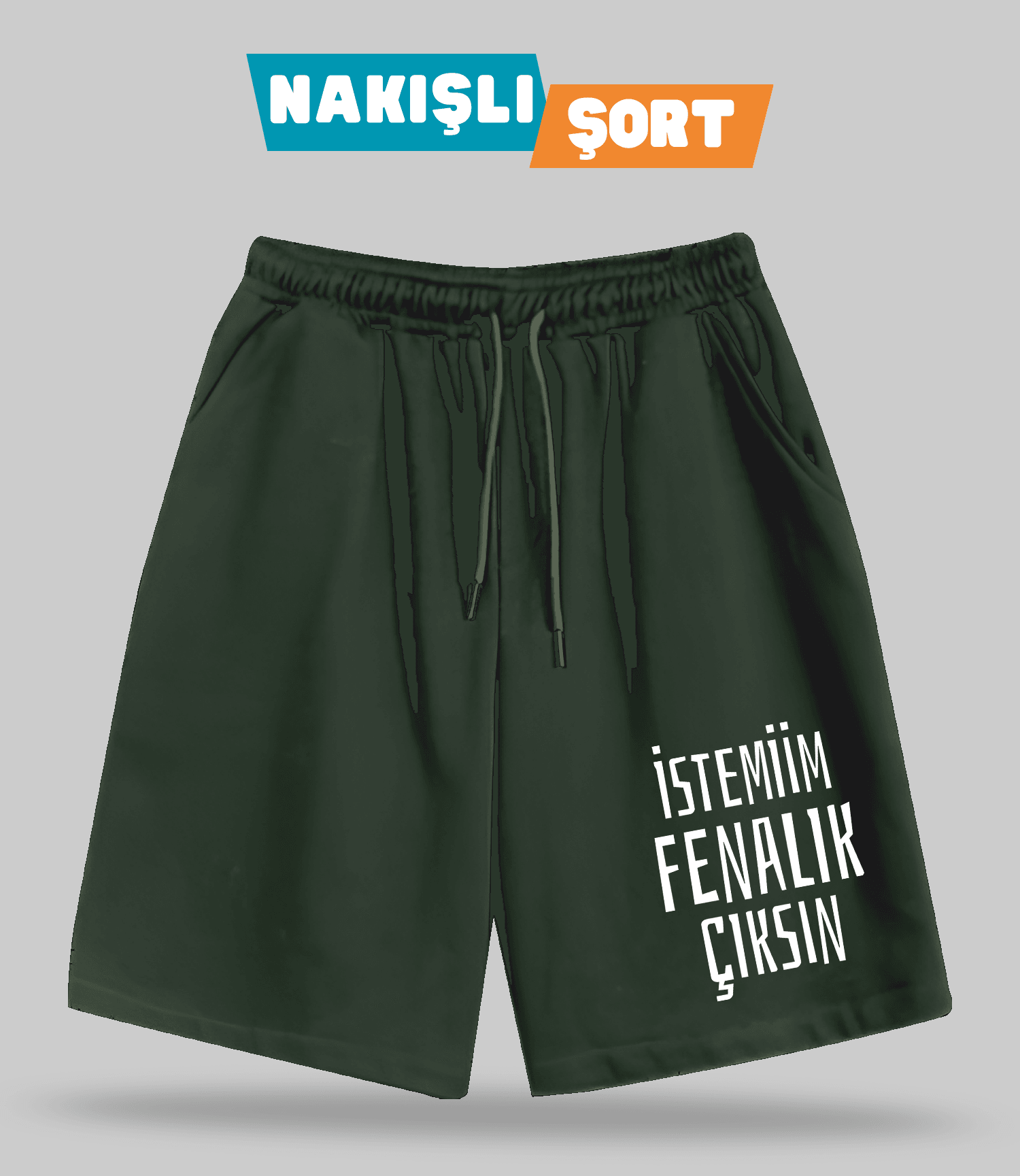 İstemiim Fenalık Çıksın (Nakışlı Erkek Şort)