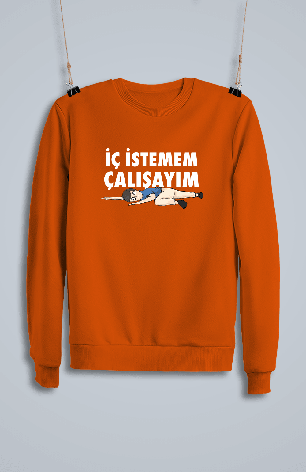 İç İstemem Çalışayım Kızan (Sweatshirt)