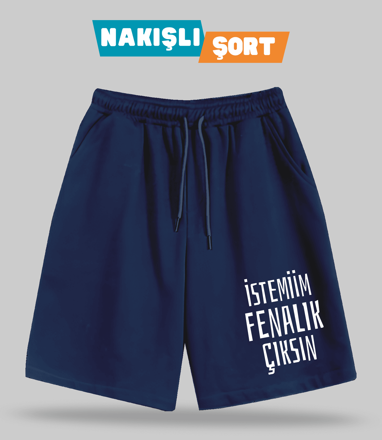 İstemiim Fenalık Çıksın (Nakışlı Erkek Şort)