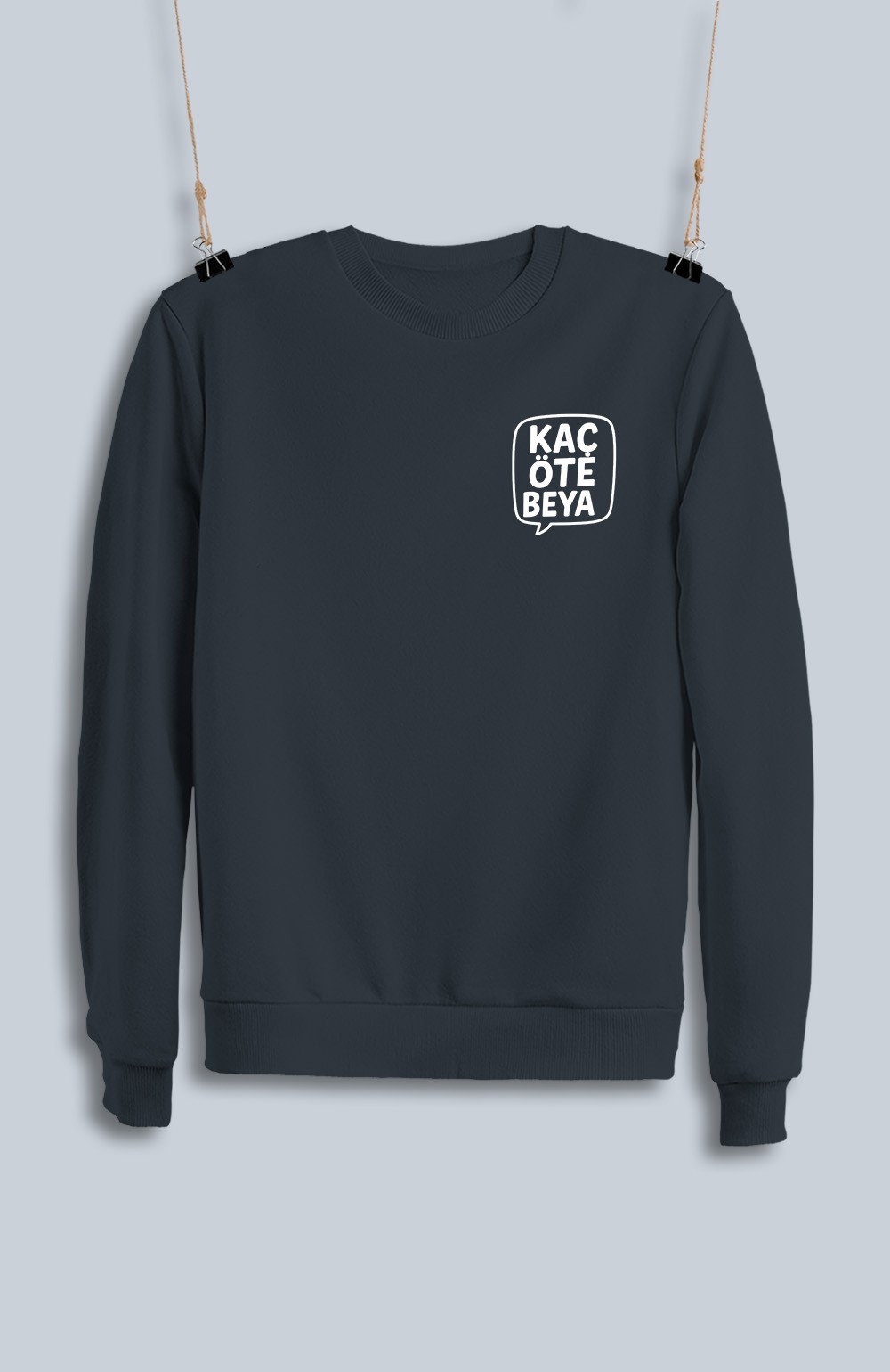 Kaç Öte Beya 2 (Sweatshirt)