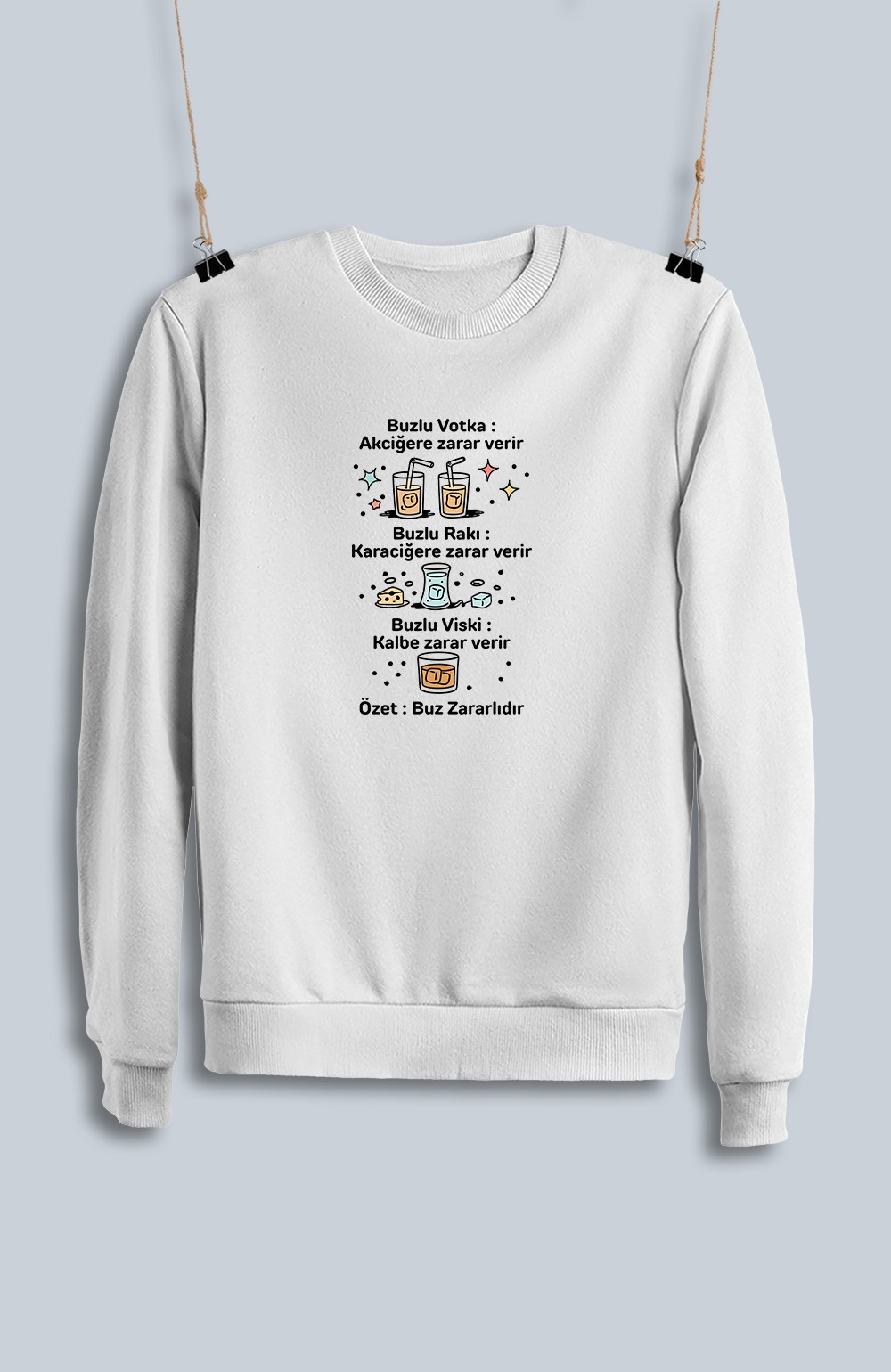 Buzlu Votka Buzlu Rakı Buzlu Viski (Sweatshirt)