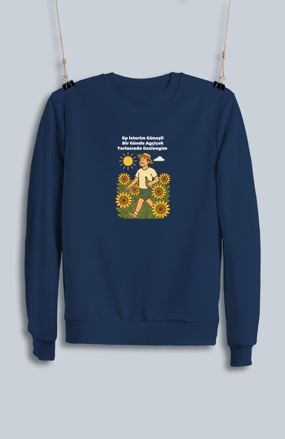 Ep İsterim Güneşli Bir Günde Ayçiçek Tarlasında Gezineyim Kızan (Sweatshirt)