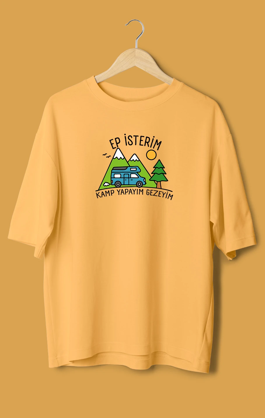 Ep İsterim Kamp Yapayım Gezeyim (Orijinal Oversize Tişört)