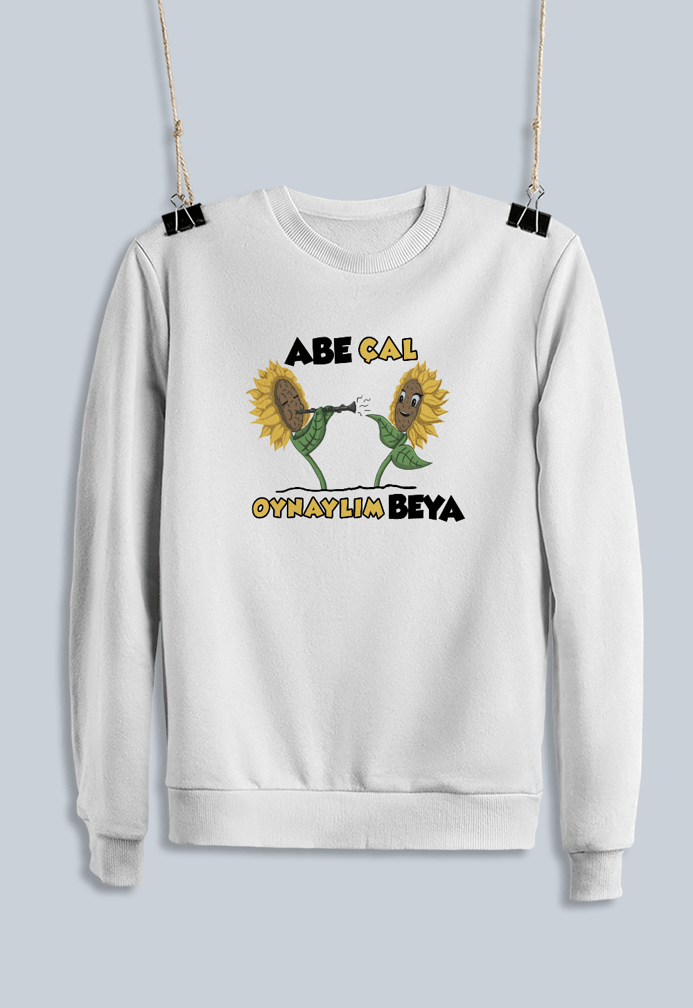 Abe Çal Oynaylım Beya (Sweatshirt)