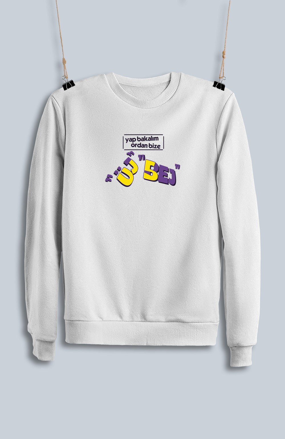 Yap Bakalım Ordan Bize Üj 5Ej (Sweatshirt)