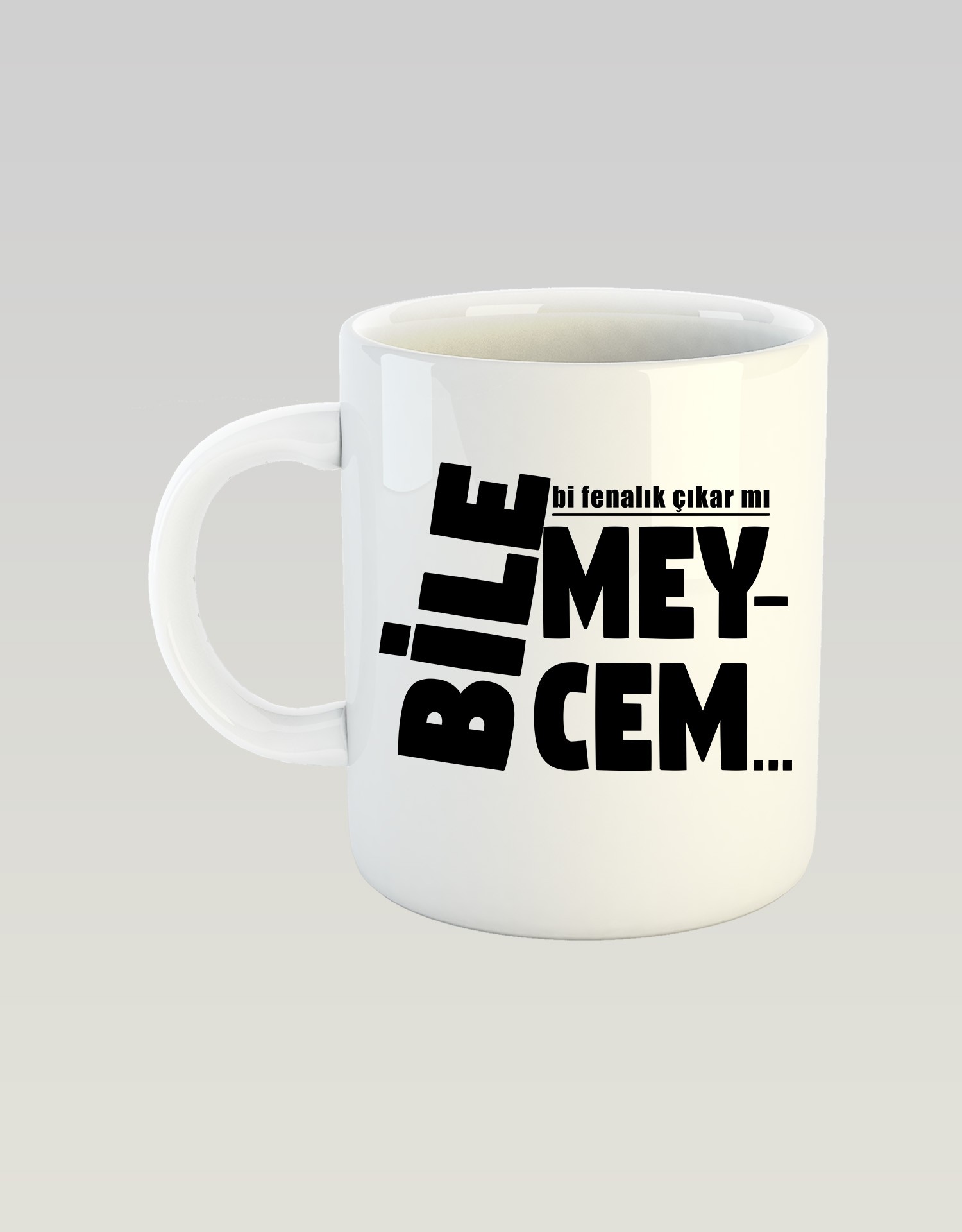 Bilemeycem Bi Fenalık Çıkar Mı (Porselen Kupa)