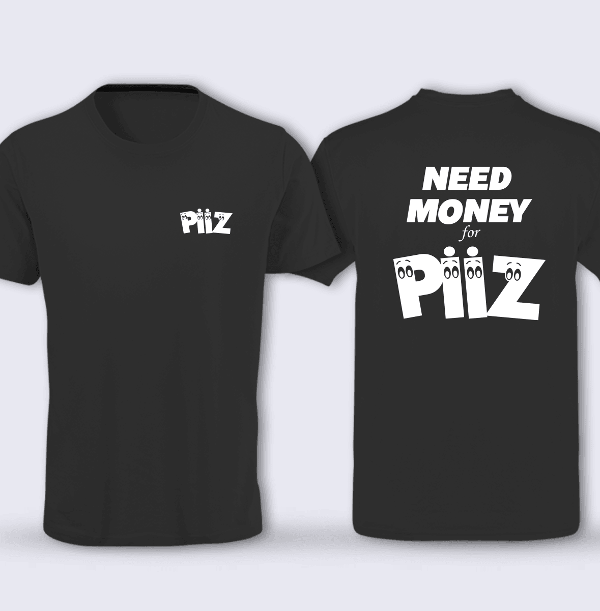Need Money For Piiz (Üniseks Tişört)