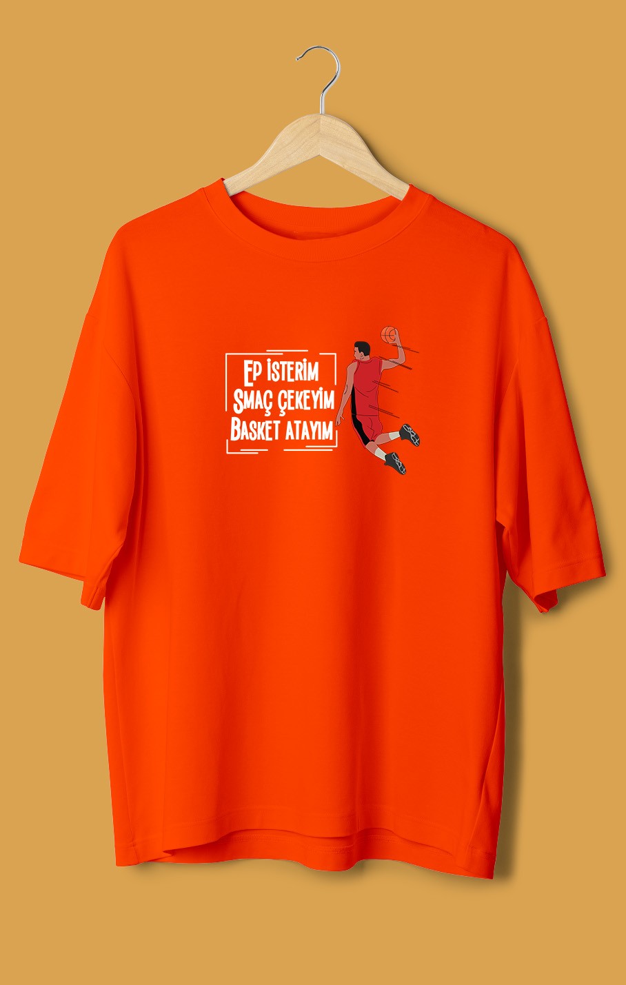 Ep İsterim Smaç Çekeyim Basket Atayım (Orijinal Oversize Tişört)