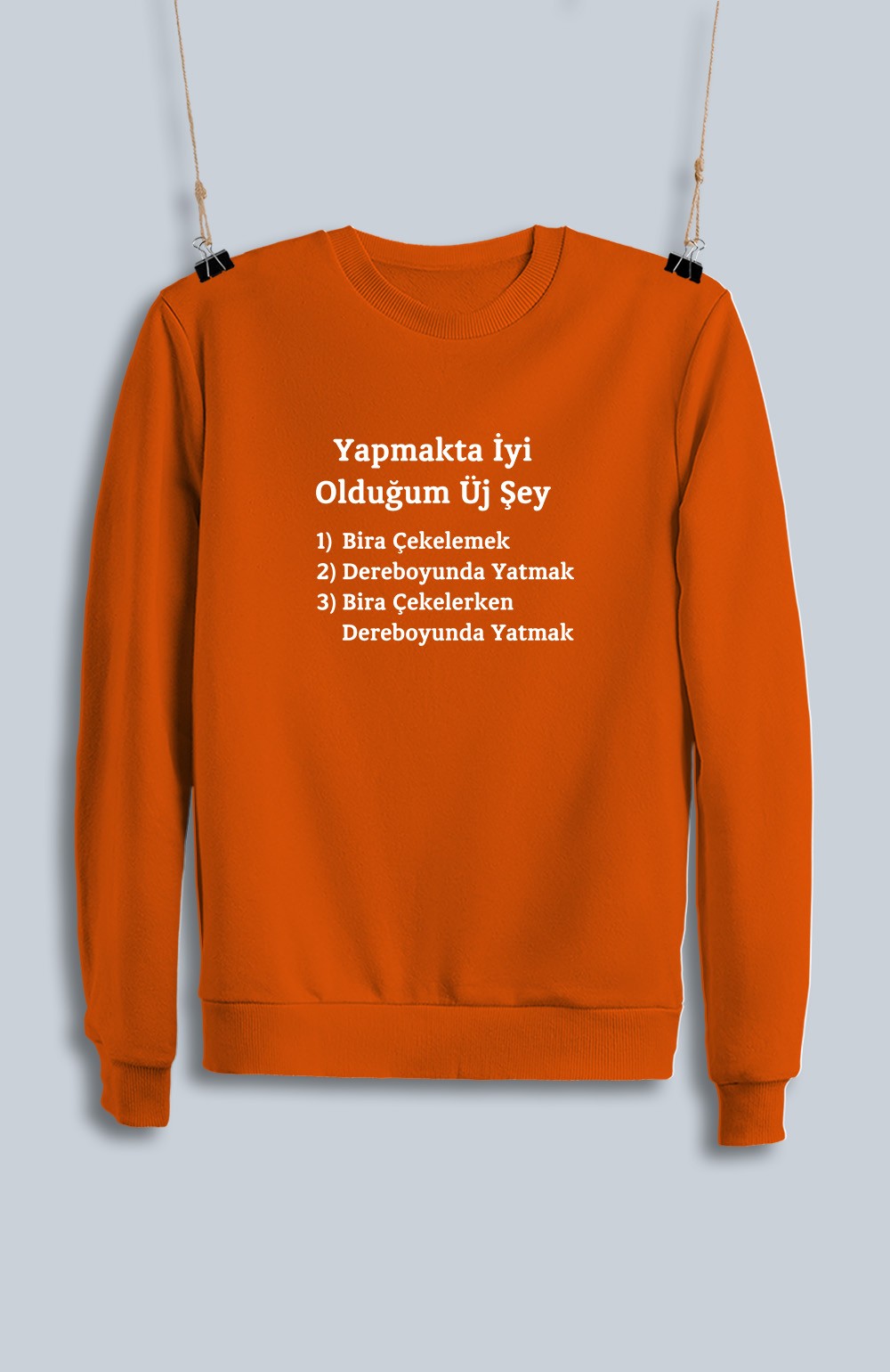 Yapmakta İyi Olduğum Üj Şey (Sweatshirt)